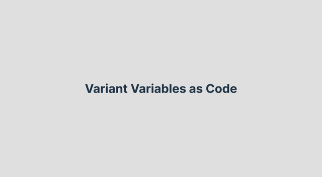 A screen capture of the base web script. It has a large h1 tag that says "Variant Variables As Code"